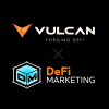 Vulcan Blockchain and DeFi Marketing Embark on an Exclusive Venture to Expand Adoption and Growth